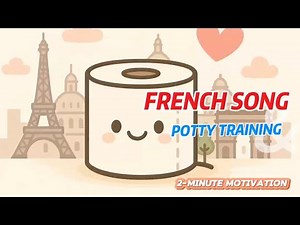 FRENCH SONG | POTTY TRAINING FUN! | 2-MINUTE MOTIVATION FOR KIDS