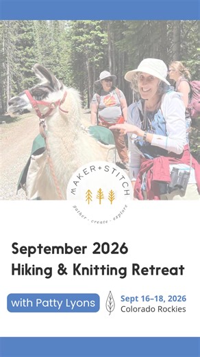 🏔️✨ Registration is NOW OPEN for the Maker Stitch September 2026 Hiking Knitting Retreat 📅 Wednesday, Sept 16 – Friday, Sept 18, 2026 Every year this retreat sells out quickly and this year, we’re opening registration earlier so you can plan ahead! We’ll spend 3 magical days in the Colorado Rockies at the Shrine Mountain Huts (part of the legendary 10th Mountain Division Hut System), soaking in crisp mountain air, stunning fall foliage, and, of course, LOTS of knitting. 🧶🍂 I'm back with a br