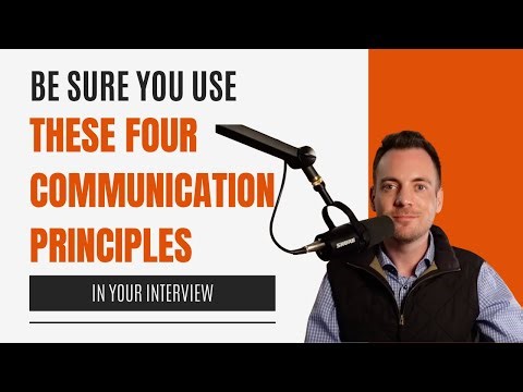 Four Principles for Better Communication in Interviews | How to communicate strongly in interviews.