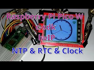 [Raspberry Pi Pico W (c-sdk)] lwIP: Ep 1. NTP & RTC & Clock