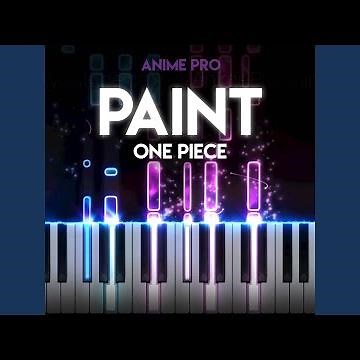 PAINT (From "ONE PIECE")
