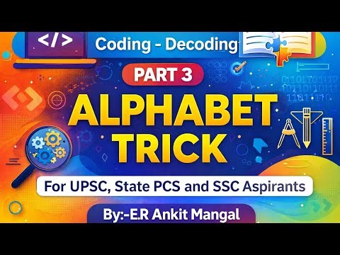 Coding–Decoding Reasoning | Alphabet Trick – Part 3 | UPSC, State PCS & SSC