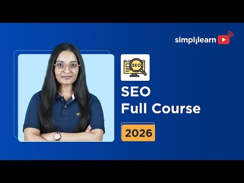 SEO Full Course 2026 [FREE] | SEO Tutorial For Beginners | Search Engine Optimisation | Simplilearn