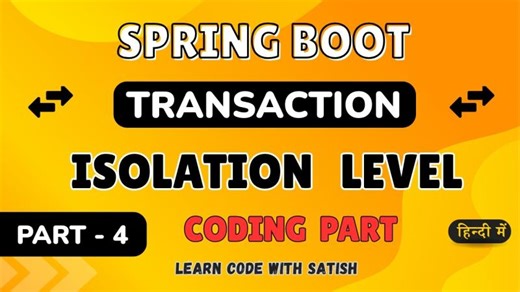 Isolation Levels Explained with Coding | Dirty Read to Serializable Made… | SATISH SINGH