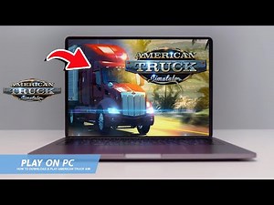 🔧AMERICAN TRUCK SIMULATOR: HOW TO DOWNLOAD & PLAY ON PC / LAPTOP🔥(2024)