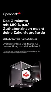 6.7K views | Erhalte 1,50 % p.a. auf dein Girokonto, eine Debitkarte für deinen Alltag und deine Reisen und vieles mehr! | Openbank | Facebook