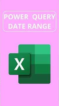 Less than 1 Minute Excel Date Range in Power Query Tutorial