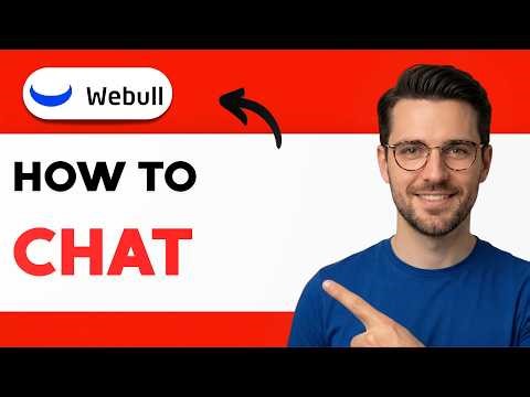 How to Chat with Webull [2026 Full Guide]