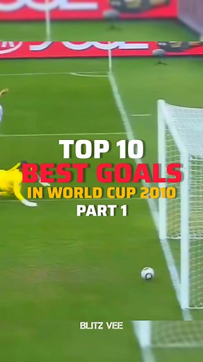 Top 10 Best Goals in FIFA World Cup 2010