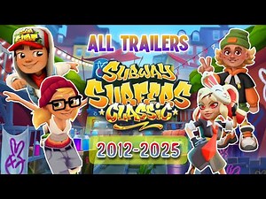 🚝 Subway Surfers World Tour Classic - All Trailers (2012-2025) 🚉🏃‍♂️