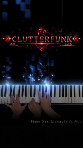 Clutterfunk (Geometry Dash) 🎹 4 Hands Piano