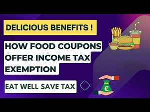 Save More on Your Meals! Food Coupons and Income Tax Exemption - 2023