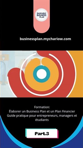 Elaborer son business plan - Partie 3
