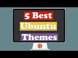 5 Best Ubuntu Themes