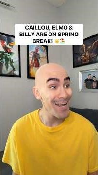 Caillou, Elmo & Billy Are On Spring Break! ☀️🏖️🤣