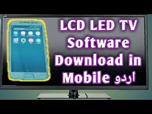 How to LCD LED Tv Software Free Download in urdu hindi
