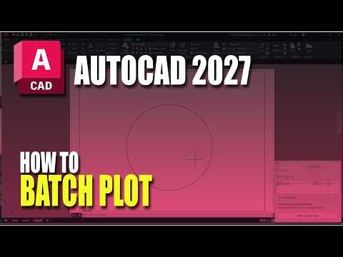 AutoCAD 2027 How To Batch Plot