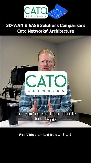 SD-WAN & SASE Solutions Comparison: Cato Networks' Architecture