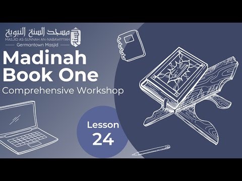 Lesson 24 | Madinah Book 1 | Comprehensive Course