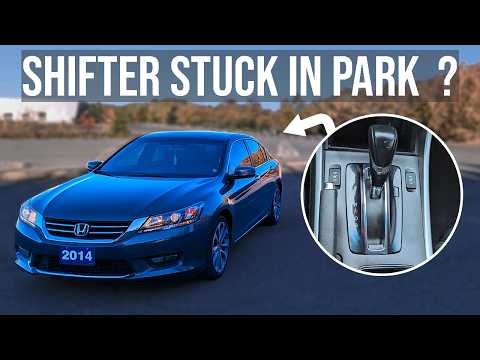 Shifter Stuck in Park - Honda Accord (2013-2017)