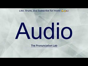 Audio Pronunciation: How to Pronounce Audio— How to Say Audio?
