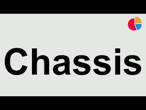 How to Pronounce: "Chassis"