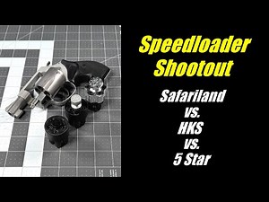 Speedloader Shootout: Safariland vs. HKS vs. 5 Star