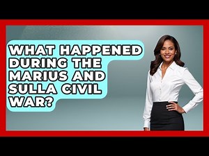 What Happened During The Marius And Sulla Civil War? - All About Rome