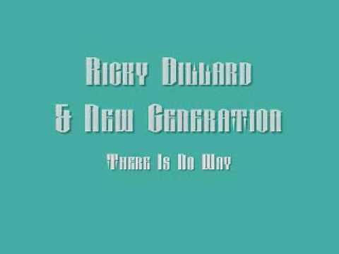 Ricky Dillard & New Generation - There Is No Way