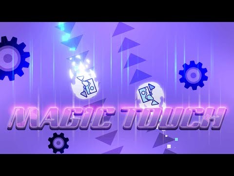 This is a magic layout! (Demon) "MAGIC TOUCH" by GGludvigg and more | Geometry Dash 2.2