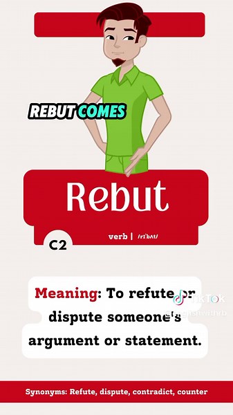 Rebut Meaning | How to Pronounce Rebut | Synonyms of Rebut Word is Rebut Rebut is Verb Pronunciation: /rɪˈbʌt/ (ri-BUT) Meaning: To refute or dispute someone's argument or statement. Example sentence: