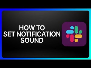How To Set Slack Notification Sound Tutorial