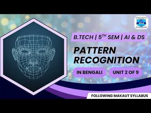 PATTERN RECOGNITION | CUT | B-TECH | AI & DS | 5th SEM