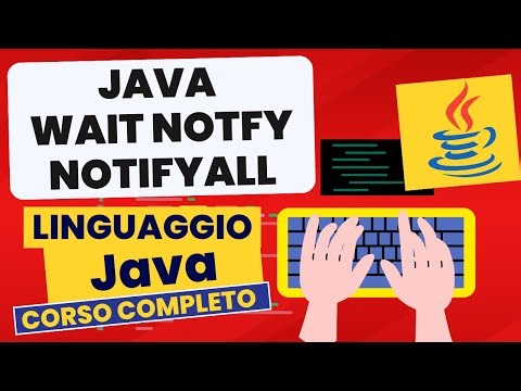 wait notfy notifyall | Corso Java Pratico