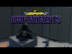 Roblox Weaponry AWP Moments