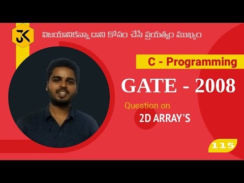 115 || GATE CSE 2008 || C Programming || Question on 2D Arrays - Program Tracing – Debugging
