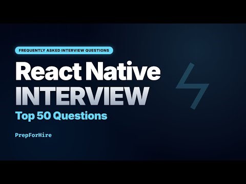 50 React Native Interview Questions | From Junior to Senior (with Answers)