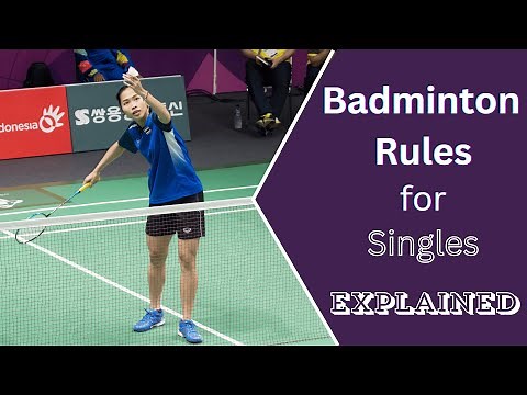 Badminton Rules Singles Explained! | How to Play Badminton?