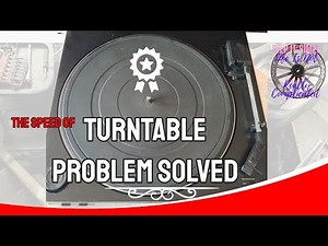 The Speed of Turntable Problem Solved.