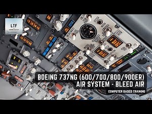 Boeing 737NG (600/700/800/900ER) - Air System PART 1 - Bleed Air | Computer Based Training |