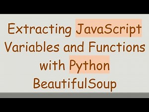 Extracting JavaScript Variables and Functions with Python BeautifulSoup
