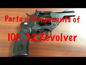Different Parts/Components of IOF.32 Revolver