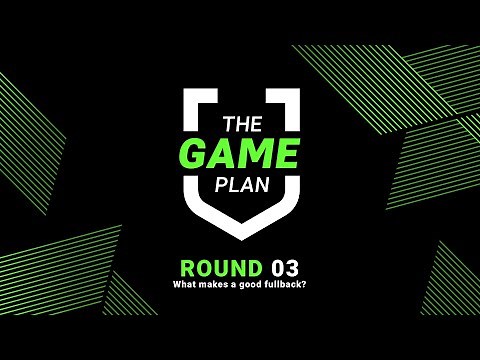 What makes a good fullback? | The Game Plan | Anthony Seibold | NRL