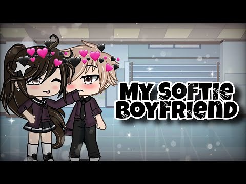 🌠My Softie Boyfriend🌠Glmm🌠