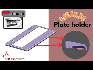 SolidWorks Tutorial 3D Modeling - License Plate Holder