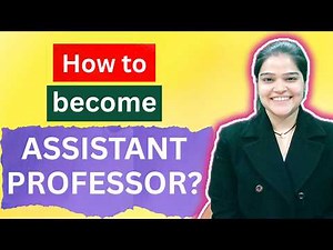 Complete roadmap to become *ASSISTANT PROFESSOR* || Step by step guide