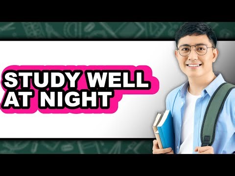 How To Study Well At Night (Easy Method)