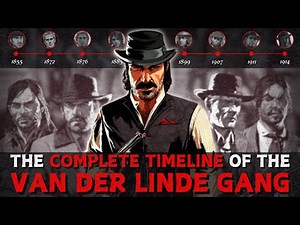 The Complete Timeline of the Van Der Linde Gang | 1855 - 1914