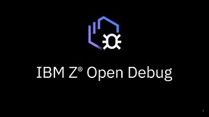 IBM Z Open Debug