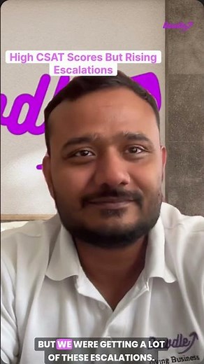 High CSAT Scores, But Why the Escalations?